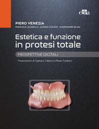 Estetica e funzione in protesi totale. Prospettive digitali - Librerie.coop Estetica e funzione in protesi totale. Prospettive digitali - Librerie.coop