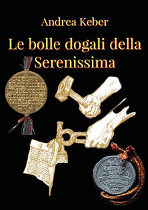 Le bolle della Serenissima - Librerie.coop Le bolle della Serenissima - Librerie.coop