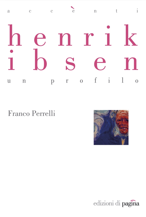 Henrik Ibsen. Un profilo - Librerie.coop Henrik Ibsen. Un profilo - Librerie.coop