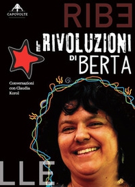 Le rivoluzioni di Berta. Conversazioni con Claudia Korol - Librerie.coop