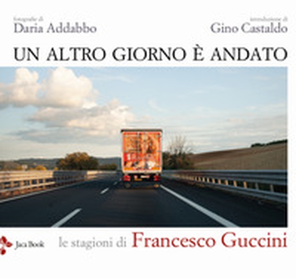 Un altro giorno è andato. Le stagioni di Francesco Guccini - Librerie.coop Un altro giorno è andato. Le stagioni di Francesco Guccini - Librerie.coop