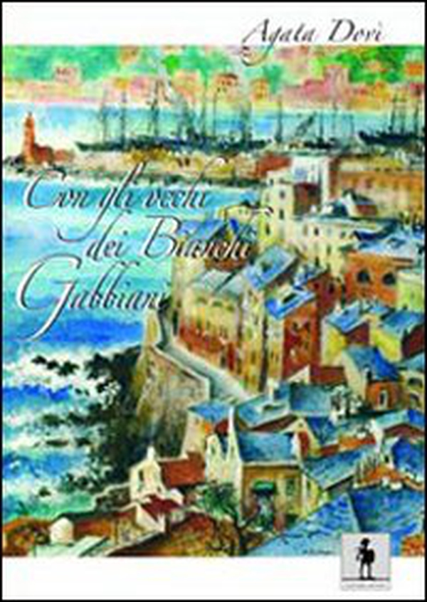 Con gli occhi dei bianchi gabbiani - Librerie.coop Con gli occhi dei bianchi gabbiani - Librerie.coop