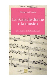 La Scala, le donne e la musica - Librerie.coop