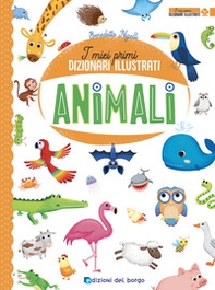 Animali. I miei primi dizionari illustrati - Librerie.coop Animali. I miei primi dizionari illustrati - Librerie.coop