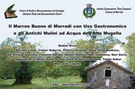 Il Marron Buono di Marradi con uso gastronomico e gli antichi mulini ad acqua dell'Alto Mugello - Librerie.coop