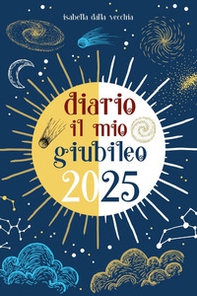 Diario il mio giubileo 2025 - Librerie.coop Diario il mio giubileo 2025 - Librerie.coop