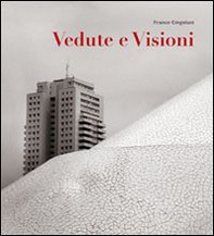 Vedute e visioni. Ediz. italiana, inglese e spagnola - Librerie.coop
