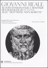 Autotestimonianze e rimandi dei dialoghi di Platone alle «Dottrine non scritte». Testo greco a fronte - Librerie.coop Autotestimonianze e rimandi dei dialoghi di Platone alle «Dottrine non scritte». Testo greco a fronte - Librerie.coop