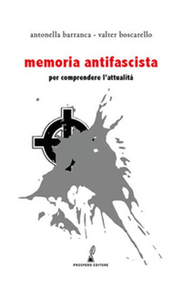 Memoria antifascista. Per comprendere l'attualità - Librerie.coop