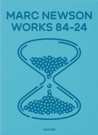Marc Newson. Works. Updated Edition - Librerie.coop