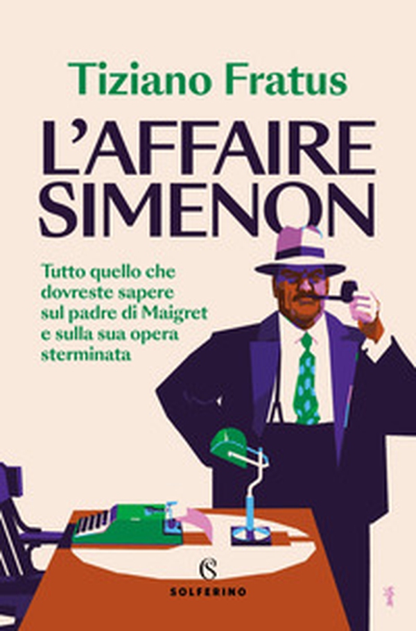 L'affaire Simenon. Tutto quello che dovreste sapere sul padre di Maigret e sulla sua opera sterminata - Librerie.coop L'affaire Simenon. Tutto quello che dovreste sapere sul padre di Maigret e sulla sua opera sterminata - Librerie.coop
