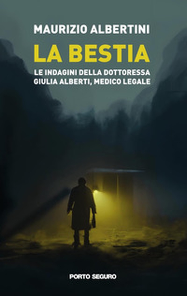 La bestia. Le indagini della dottoressa Giulia Alberti, medico legale - Librerie.coop La bestia. Le indagini della dottoressa Giulia Alberti, medico legale - Librerie.coop