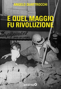 E quel maggio fu rivoluzione - Librerie.coop E quel maggio fu rivoluzione - Librerie.coop