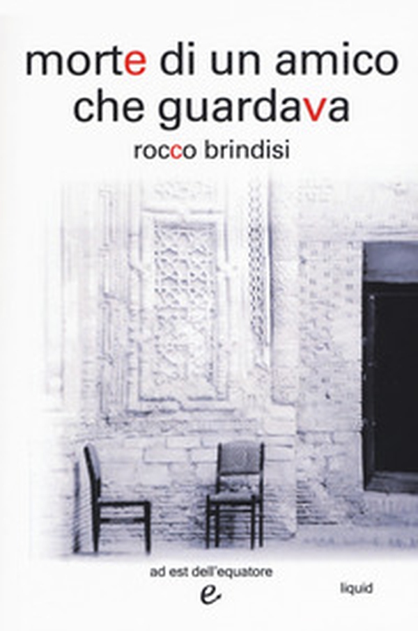 Morte di un amico che guardava - Librerie.coop Morte di un amico che guardava - Librerie.coop