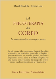 La psicoterapia del corpo. Le nuove frontiere tra corpo e mente - Librerie.coop La psicoterapia del corpo. Le nuove frontiere tra corpo e mente - Librerie.coop