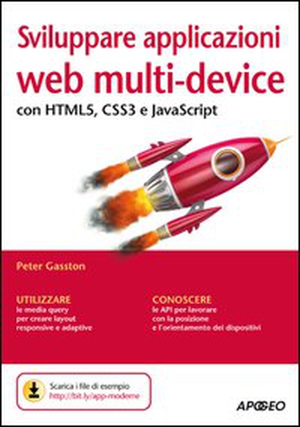 Sviluppare applicazioni web multi-device con HTMLS, CSS3 e JavaScript - Librerie.coop Sviluppare applicazioni web multi-device con HTMLS, CSS3 e JavaScript - Librerie.coop