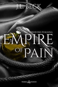 Empire of pain. Ediz. italiana - Librerie.coop
