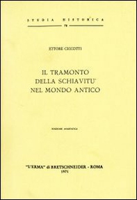 Il tramonto della schiavitù nel mondo antico - Librerie.coop Il tramonto della schiavitù nel mondo antico - Librerie.coop