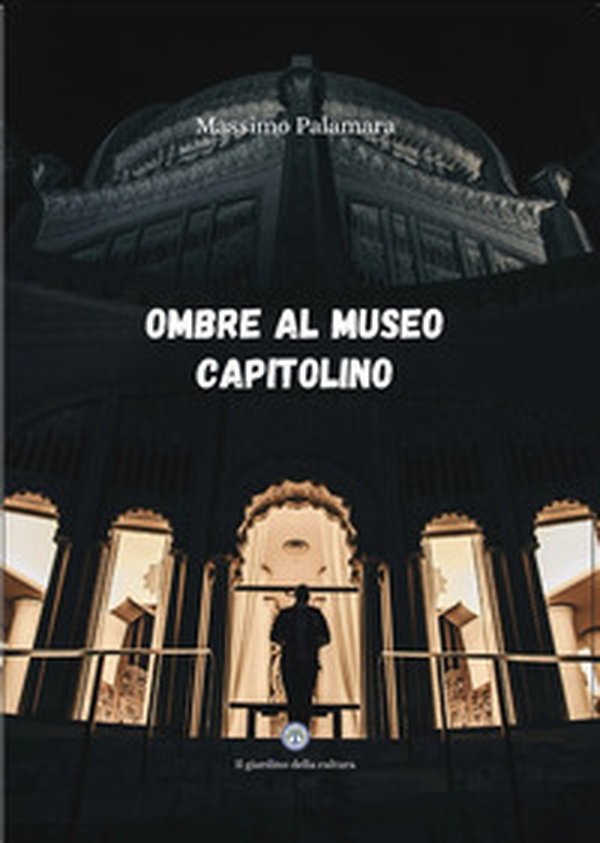 Ombre al museo capitolino - Librerie.coop