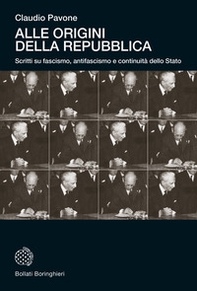 Alle origini della Repubblica. Scritti su fascismo, antifascismo e continuità dello Stato - Librerie.coop Alle origini della Repubblica. Scritti su fascismo, antifascismo e continuità dello Stato - Librerie.coop