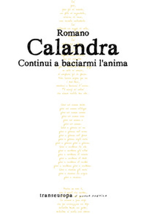 Continui a baciarmi l'anima - Librerie.coop Continui a baciarmi l'anima - Librerie.coop