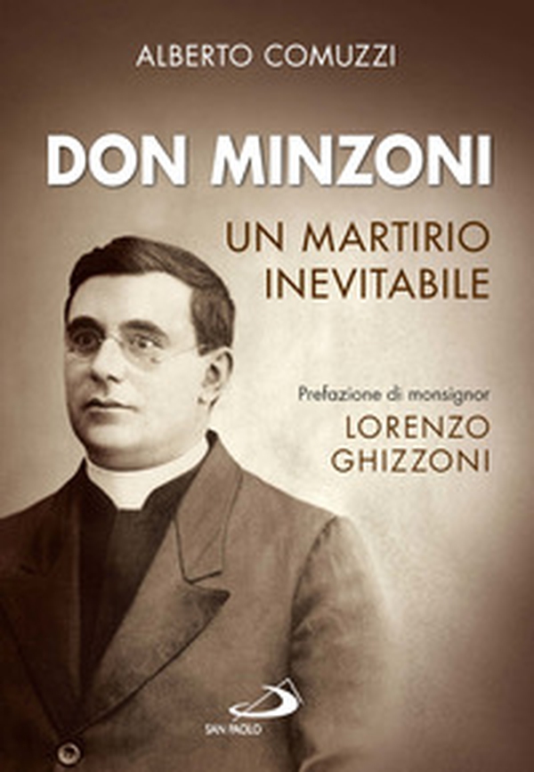 Don Minzoni. Un martirio inevitabile - Librerie.coop Don Minzoni. Un martirio inevitabile - Librerie.coop
