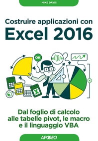 Costruire applicazioni con Excel 2016 - Librerie.coop