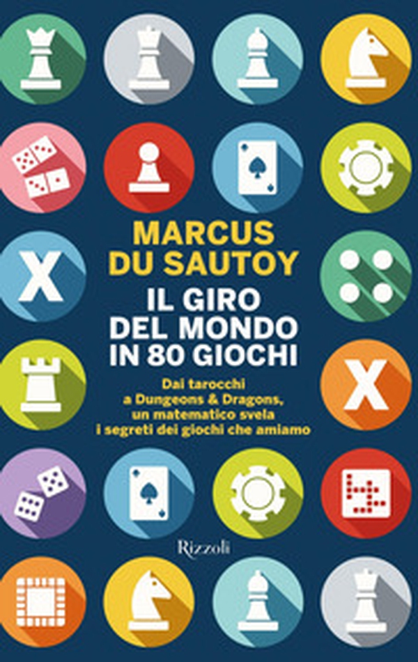 Il giro del mondo in 80 giochi. Dai tarocchi a Dungeons & Dragons, un matematico svela i segreti dei giochi che amiamo - Librerie.coop Il giro del mondo in 80 giochi. Dai tarocchi a Dungeons & Dragons, un matematico svela i segreti dei giochi che amiamo - Librerie.coop