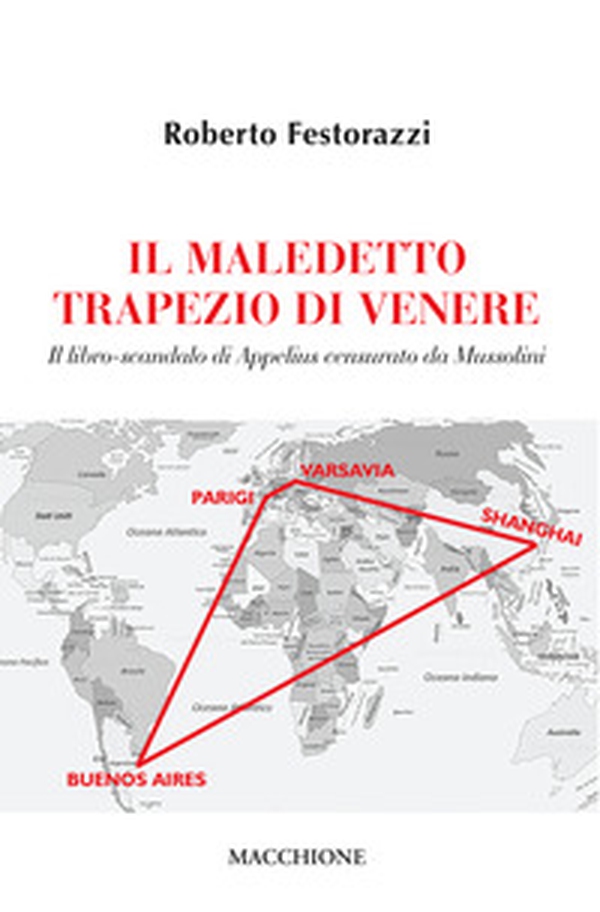 Il maledetto trapezio di Venere. Il libro-scandalo di Appelius censurato da Mussolini - Librerie.coop Il maledetto trapezio di Venere. Il libro-scandalo di Appelius censurato da Mussolini - Librerie.coop