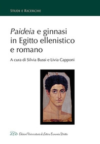 Paideia e ginnasi in Egitto ellenistico e romano - Librerie.coop