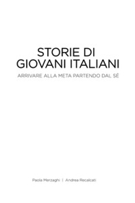 Storie di giovani italiani. Arrivare alla meta partendo dal sé - Librerie.coop