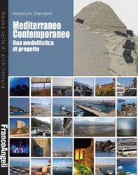 Mediterraneo contemporaneo. Una modellistica di progetto - Librerie.coop