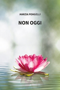Non oggi - Librerie.coop