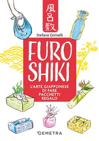 Furoshiki. L'arte giapponese di fare pacchetti regalo - Librerie.coop Furoshiki. L'arte giapponese di fare pacchetti regalo - Librerie.coop