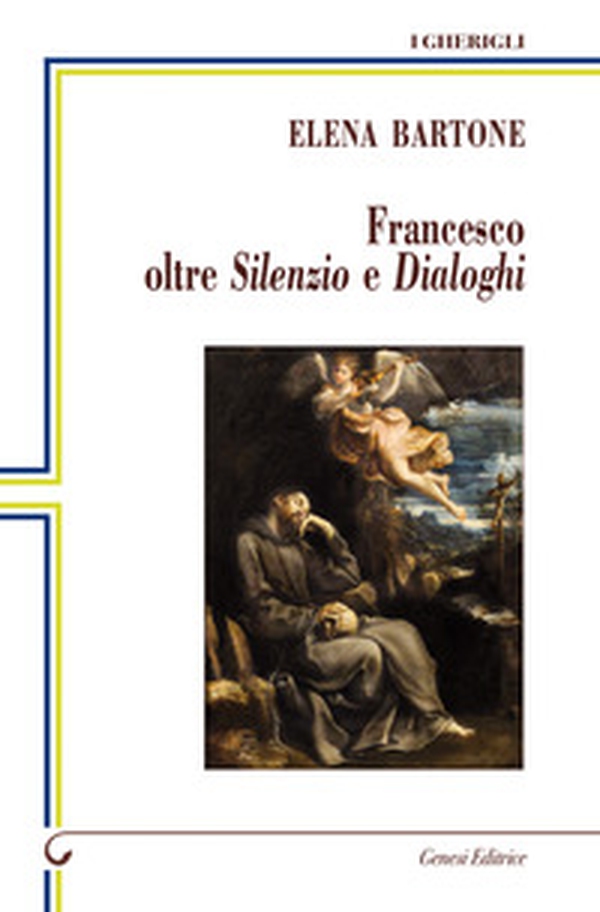 Francesco oltre Silenzio e Dialoghi - Librerie.coop