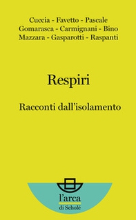 Respiri. Racconti dall'isolamento - Librerie.coop