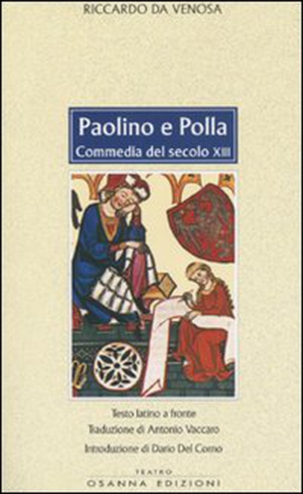 Paolino e Polla. Commedia del secolo XIII. Testo latino a fronte - Librerie.coop