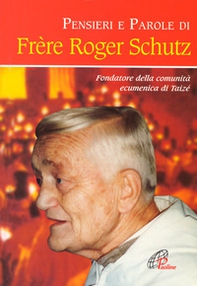 Pensieri e parole di frère Roger Schutz - Librerie.coop