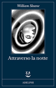 Attraverso la notte - Librerie.coop
