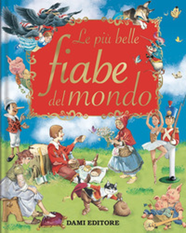 Le più belle fiabe del mondo - Librerie.coop Le più belle fiabe del mondo - Librerie.coop