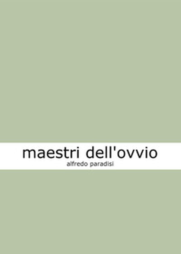 Maestri dell'ovvio - Librerie.coop Maestri dell'ovvio - Librerie.coop