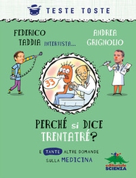 Perché si dice trentatré? E tante altre domande sulla medicina - Librerie.coop