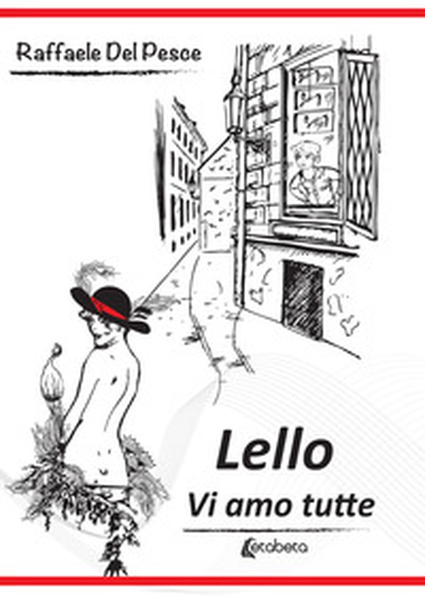 Lello. Vi amo tutte - Librerie.coop Lello. Vi amo tutte - Librerie.coop