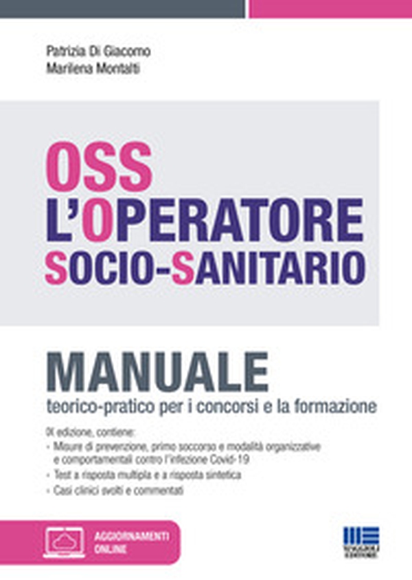 OSS. L'operatore socio-sanitario. Manuale teorico-pratico per i concorsi e la formazione - Librerie.coop OSS. L'operatore socio-sanitario. Manuale teorico-pratico per i concorsi e la formazione - Librerie.coop
