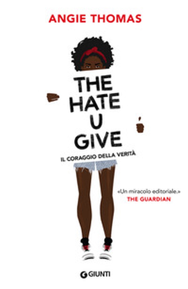 The hate U give. Il coraggio della verità - Librerie.coop The hate U give. Il coraggio della verità - Librerie.coop