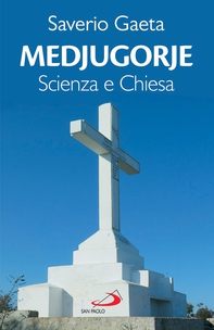 Medjugorje. Scienza e Chiesa - Librerie.coop Medjugorje. Scienza e Chiesa - Librerie.coop