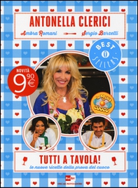 Tutti a tavola! Le nuove ricette della prova del cuoco - Librerie.coop Tutti a tavola! Le nuove ricette della prova del cuoco - Librerie.coop