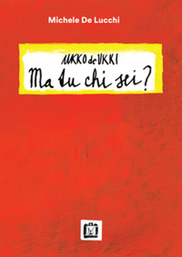 Ukko De Ukki. Ma tu chi sei? - Librerie.coop Ukko De Ukki. Ma tu chi sei? - Librerie.coop