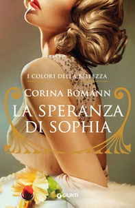 La speranza di Sophia. I colori della bellezza - Librerie.coop La speranza di Sophia. I colori della bellezza - Librerie.coop