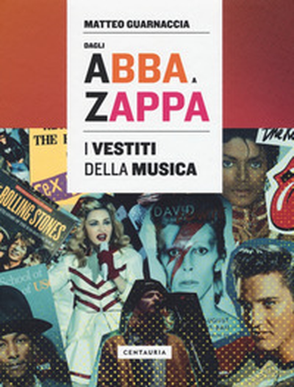 Dagli Abba a Zappa. I vestiti della musica - Librerie.coop Dagli Abba a Zappa. I vestiti della musica - Librerie.coop